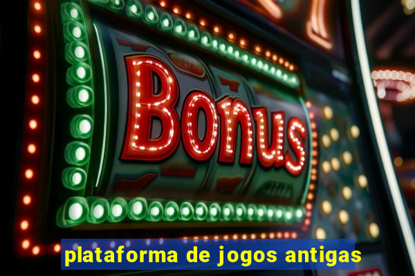 plataforma de jogos antigas